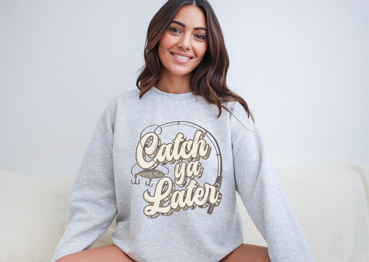 Catch Ya Later Crewneck