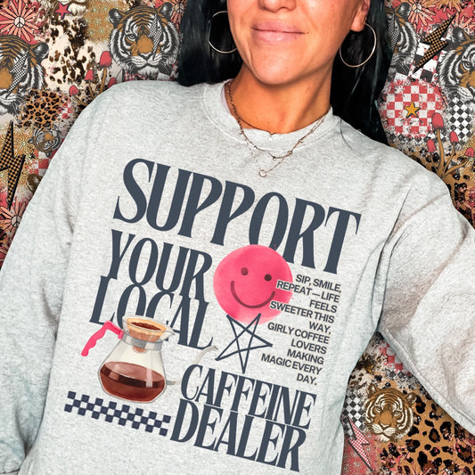 Local Caffeine Dealer Crewneck