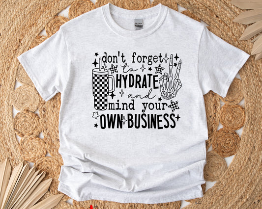 Hydrate & Mind Your Business Tee